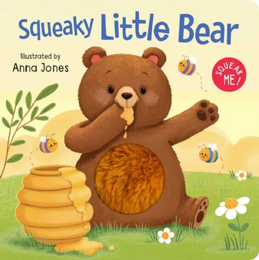 Squeaky Little Bear: Board Book with Squeaky Plush Toy by Anna Jones
