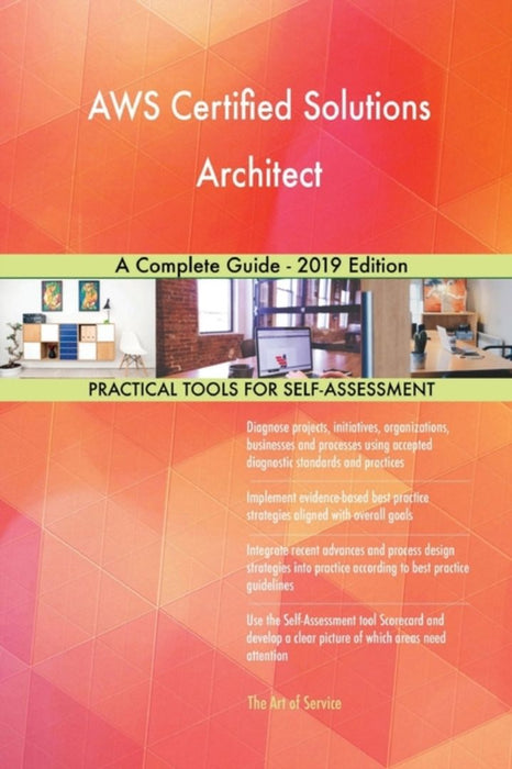 Aws Certified Solutions Architect a Complete Guide - 2019 Edition by Blokdyk, Gerardus