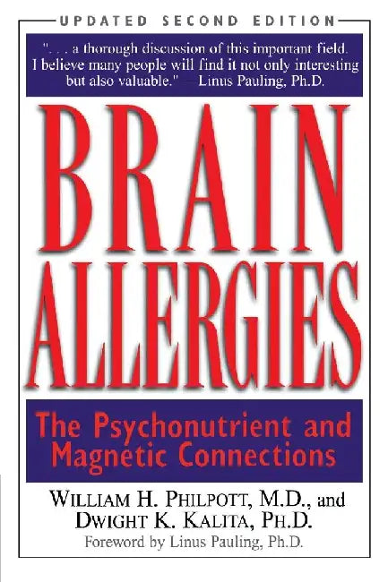 Brain Allergies: The Psychonutrient and Magnetic Connections by Willam H. Philpott