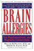 Brain Allergies: The Psychonutrient and Magnetic Connections by Willam H. Philpott