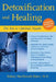 Detoxification and Healing: The Key to Optimal Health by Sidney MacDonald Baker