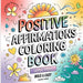 Positive Affirmation Coloring Book: Coloring Book for Adults ( Large Print ) by Laura Bidden
