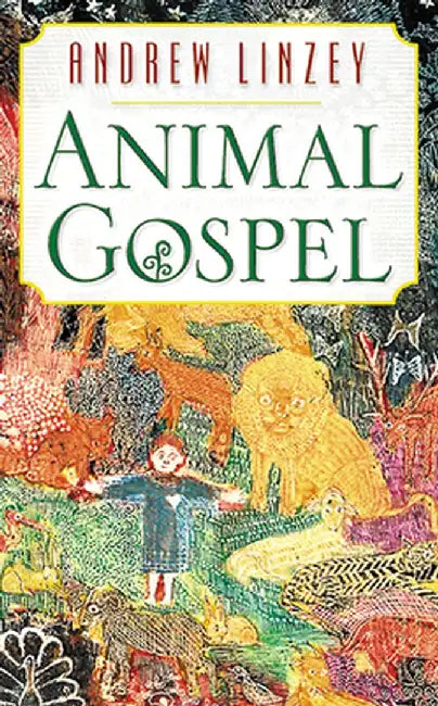 Animal Gospel by Andrew Linzey