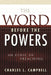 The Word Before the Powers by Charles L. Campbell