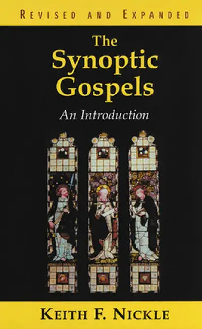 The Synoptic Gospels: An Introduction by Keith Fullerton Nickle