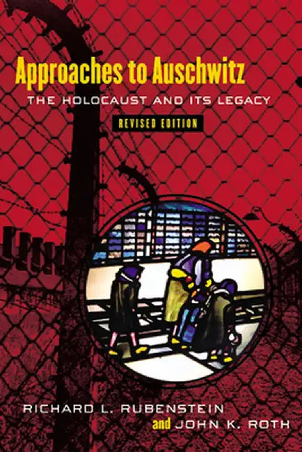 Approaches to Auschwitz by Roth