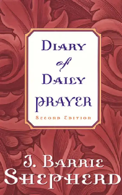 Diary of Daily Prayer, Second Edition by J. Barrie Shepherd