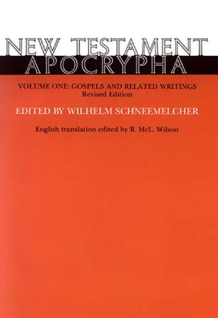 New Testament Apocrypha Vol 1 by Wilhelm Schneemelcher