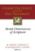 Character Ethics and the Old Testament: Moral Dimensions of Scripture by M. Daniel Carroll