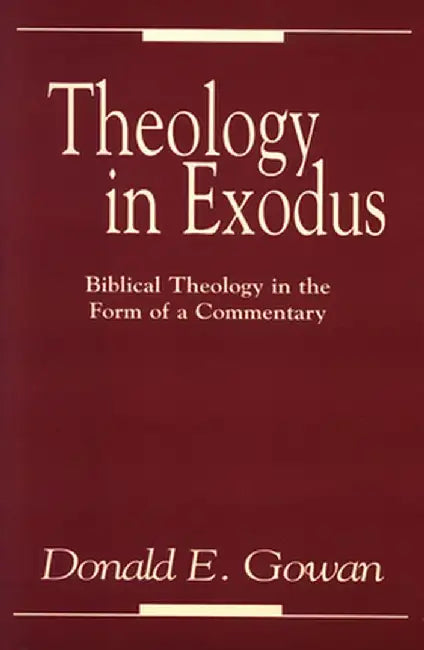 Theology in Exodus by Gowan