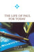 The Life of Paul for Today by Lyle D. Vander Broek