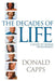 The Decades of Life: A Guide to Human Development by Donald Capps