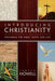 Introducing Christianity: Exploring the Bible, Faith, and Life by James C. Howell