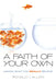 A Faith of Your Own: Naming What You Really Believe by Ronald J. Allen