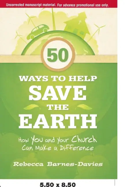 50 Ways to Help Save the Earth: How You and Your Church Can Make a Difference by Rebecca J. Barnes-Davies