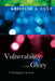 Vulnerability and Glory: A Theological Account by Kristine A. Culp