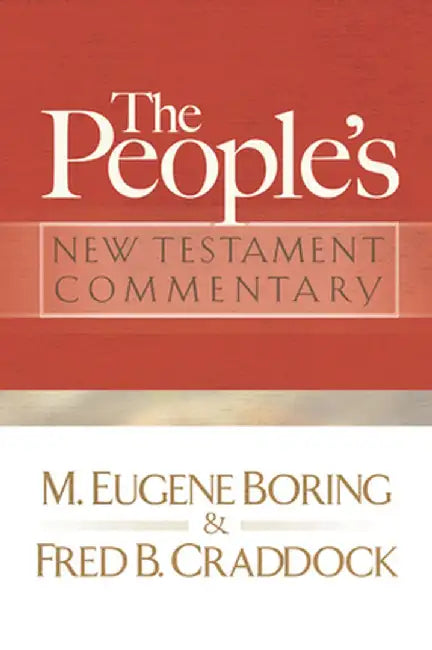 The People's New Testament Commentary by M. Eugene Boring