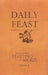 Daily Feast: Meditations from Feasting on the Word: Year A by Kathleen Long Bostrom