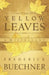 The Yellow Leaves by Frederick Buechner