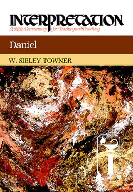 Daniel Interpretation by W. Sibley Towner