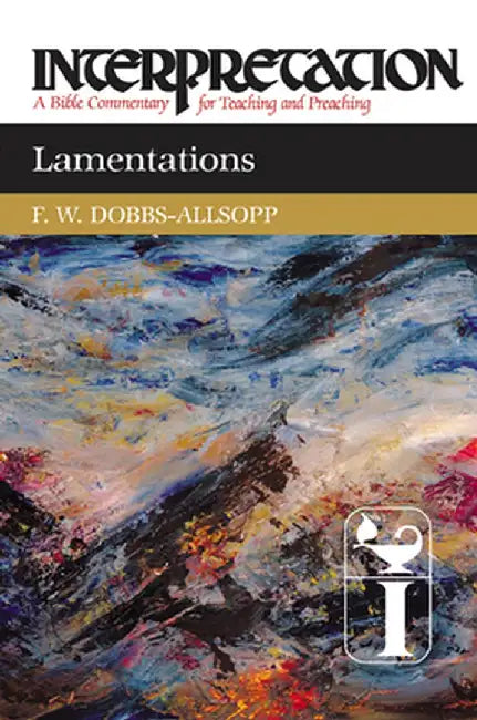 Lamentations Interpretation by F. W. Dobbs-Allsopp