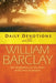 Daily Devotions with William Barclay by William Barclay