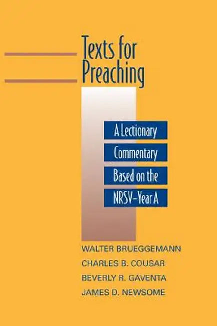 Texts for Preaching - Year a by Walter Brueggemann
