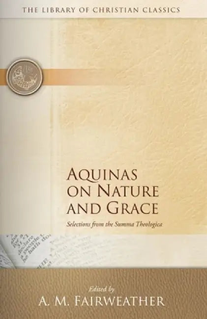 Aquinas on Nature and Grace by Thomas Aquinas