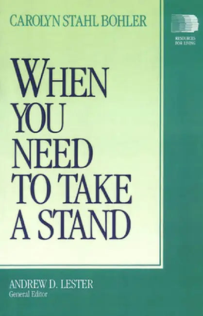 When You Need to Take a Stand by Carolyn S. Bohler