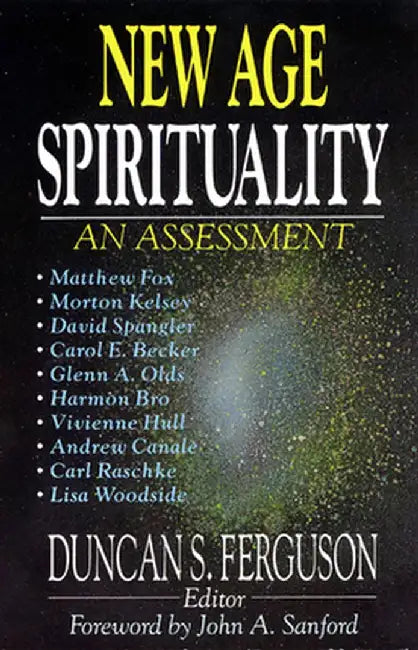 New Age Spirituality: An Assessment by Duncan Sheldon Ferguson