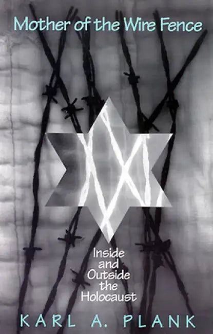Mother of the Wire Fence by Karl Plank