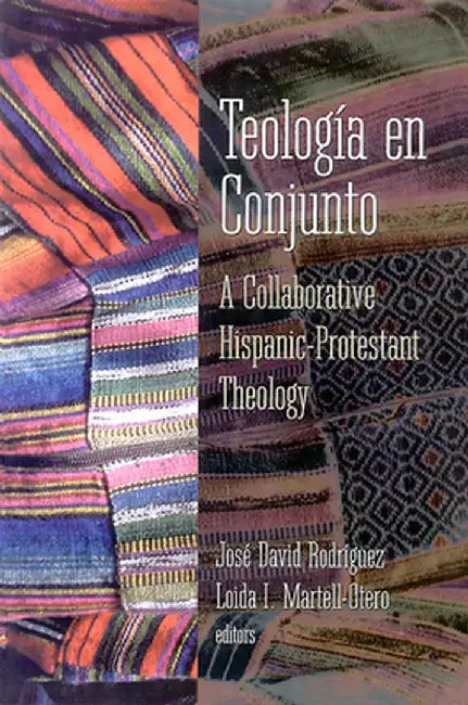Teologia En Conjunto by Jose D. Rodriguez