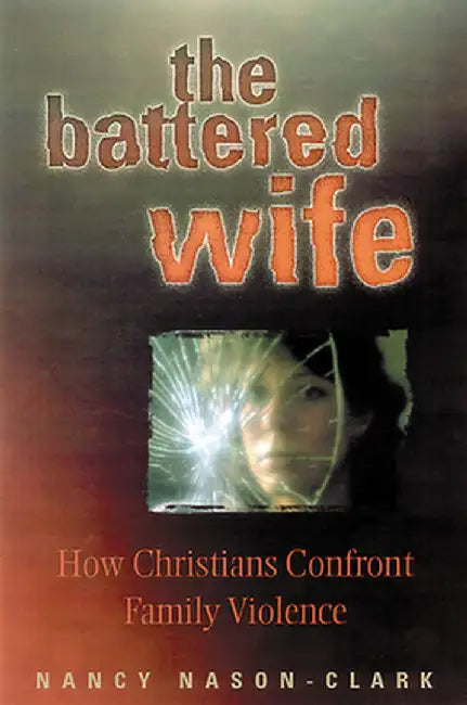 The Battered Wife by Nancy Nason-Clark