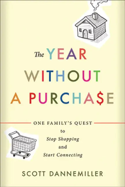 The Year Without a Purchase by Scott Dannemiller