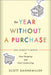 The Year Without a Purchase by Scott Dannemiller