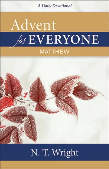 Advent for Everyone: Matthew: A Daily Devotional by N. T. Wright