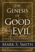 The Genesis of Good and Evil: The Fall(out) and Original Sin in the Bible by Mark S. Smith
