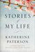 Stories of My Life by Katherine Paterson