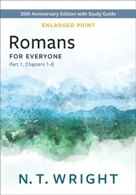 Romans for Everyone, Part 1, Enlarged Print by N. T. Wright