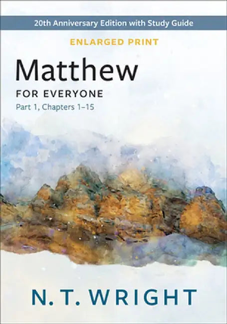 Matthew for Everyone, Part 1, Enlarged Print by N. T. Wright