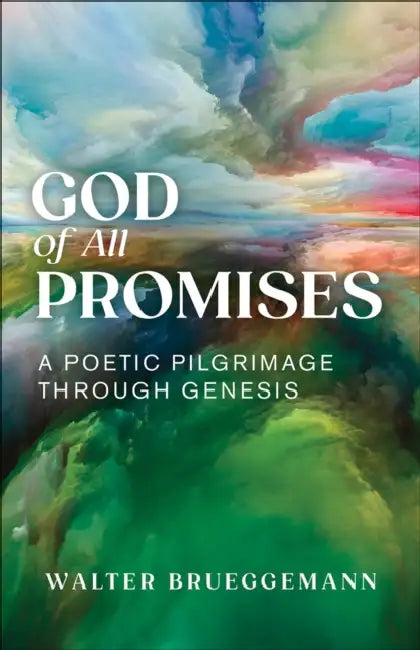 God of All Promises by Walter Brueggemann
