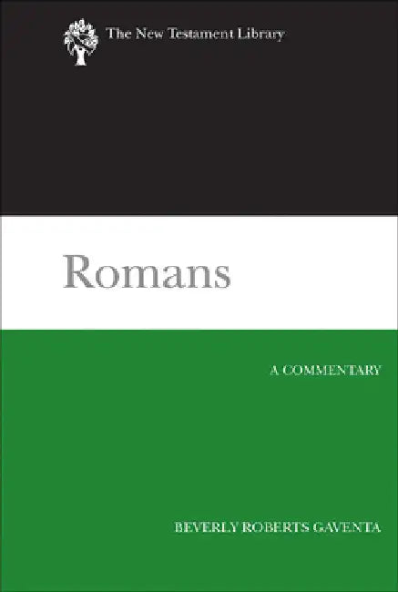 Romans: A Commentary by Beverly Roberts Gaventa