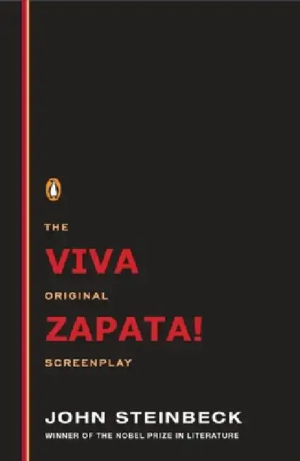 Viva Zapata!: The Original Screenplay by John Steinbeck