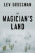 The Magician's Land by Lev Grossman