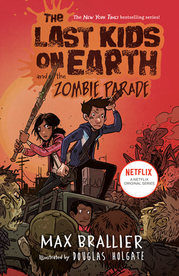 The Last Kids on Earth and the Zombie Parade by Max Brallier