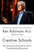 Creative Schools: The Grassroots Revolution That's Transforming Education by Ken Robinson