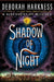 Shadow of Night by Deborah Harkness