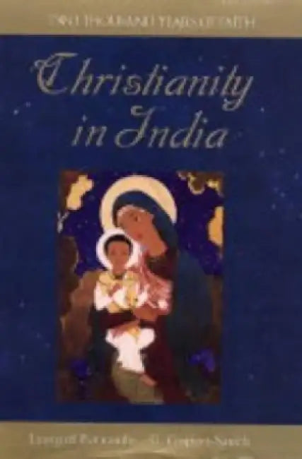 Christianity In India: Two Thousand Years of Faith by G. Gispert-Sauch
