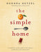 The Simple Home: A Month-By-Month Guide to Self-Reliance, Productivity and Contentment  by Rhonda Hetzel