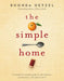 The Simple Home: A Month-By-Month Guide to Self-Reliance, Productivity and Contentment 